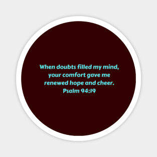 Bible Verse Psalm 94:19 Magnet